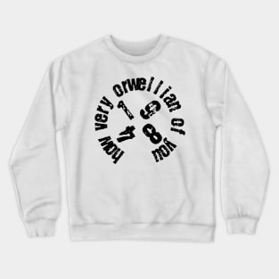 How Very Orwellian Of You 1984 Crewneck Sweatshirt